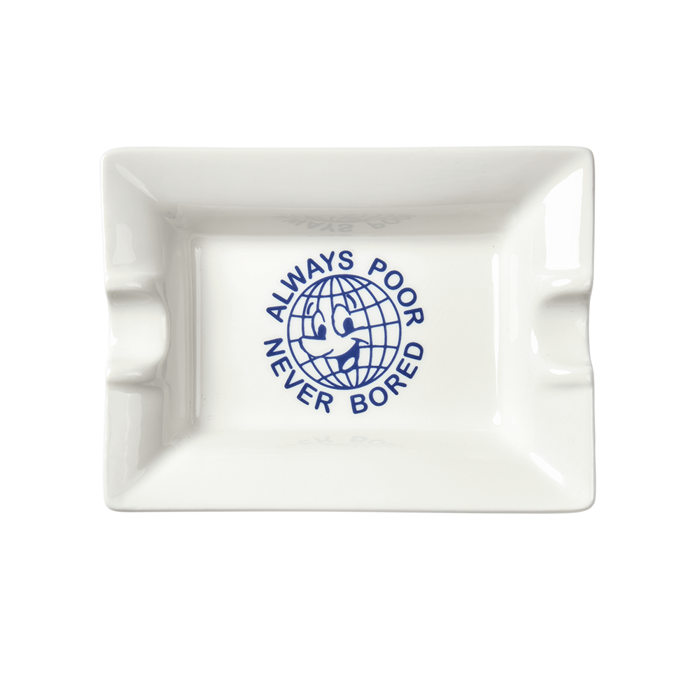 Always Poor Never Bored Ashtray Top