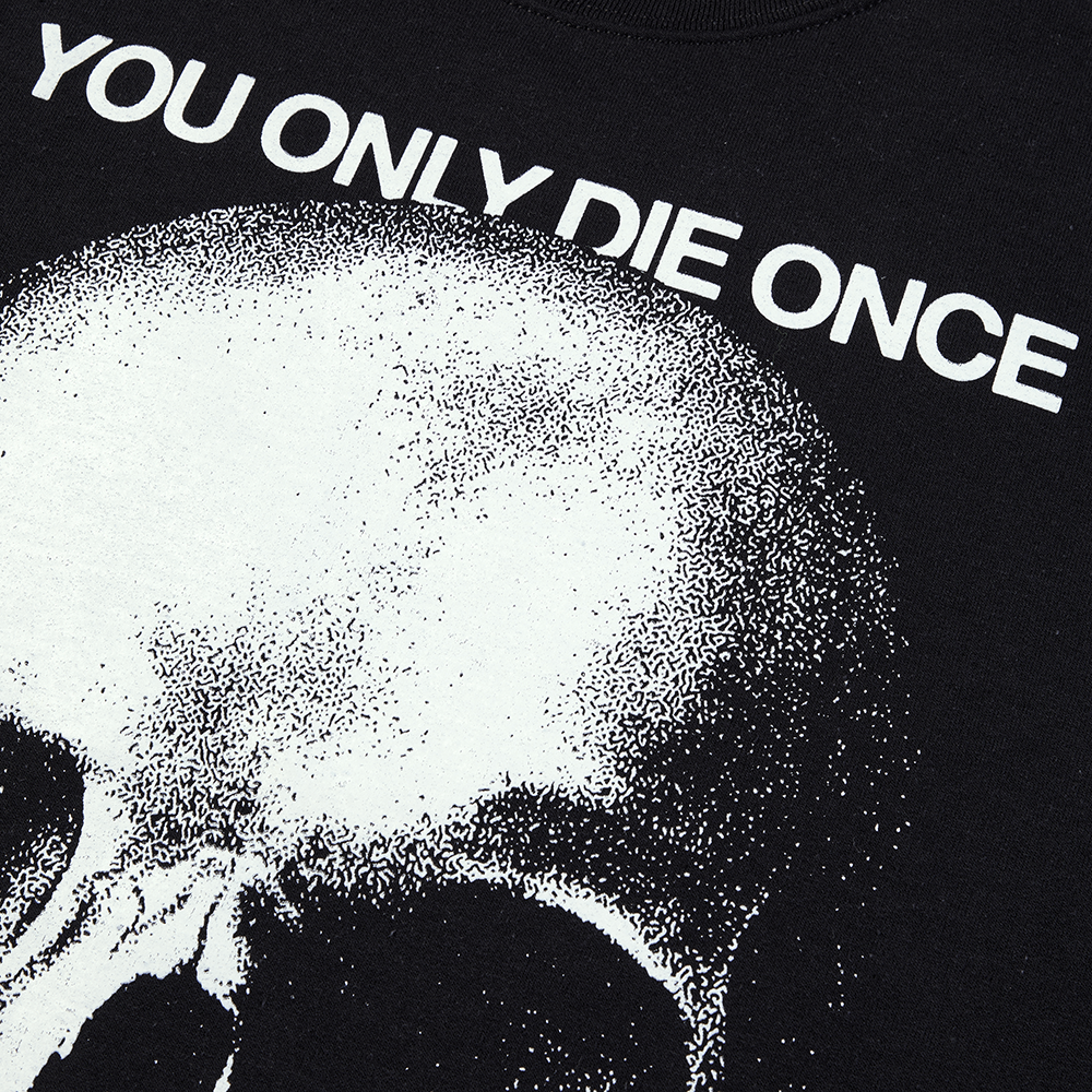 YOU ONLY DIE ONCE CREWNECK Detail