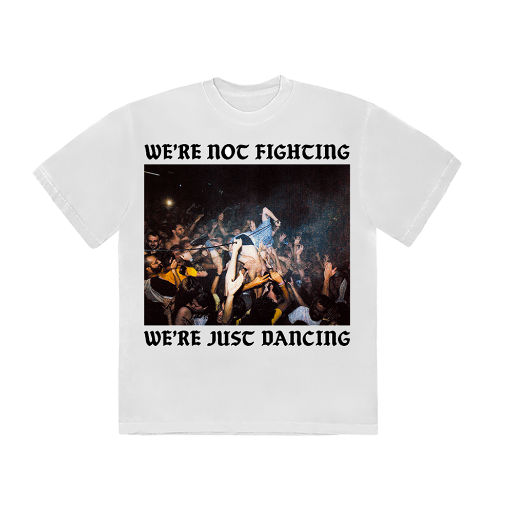 We’re Not Fighting White T-Shirt Front
